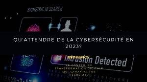 10 actualités sur la cybersécurité à connaître en 2023